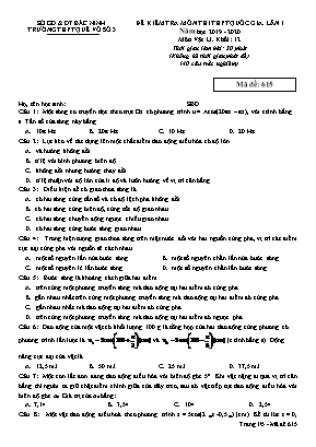 Đề kiểm tra môn thi THPT Quốc gia môn Vật lý lần 1 - Mã đề 615 - Trường THPT Quế Võ số 3